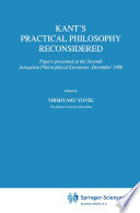 Kant's Practical Philosophy Reconsidered : Papers presented at the Seventh Jerusalem Philosophical Encounter, December 1986 /