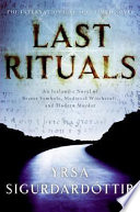 Last rituals : an Icelandic novel of secret symbols, medieval witchcraft, and modern murder /