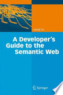 A Developer's Guide to the Semantic Web /