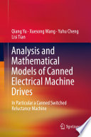 Analysis and Mathematical Models of Canned Electrical Machine Drives : In Particular a Canned Switched Reluctance Machine /