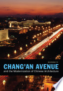 Chang'an Avenue and the modernization of Chinese architecture /