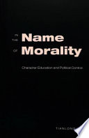In the name of morality : character education and political control /