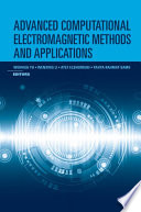 Advanced Computational Electromagnetic Methods.