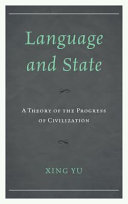 Language and state : a theory of the progress of civilization /