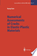 Numerical assessments of cracks in elastic-plastic materials /