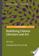 Redefining Chinese Literature and Art /