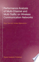 Performance analysis of multi-channel and multi-traffic on wireless communication networks /