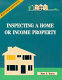 Inspecting a home or income property /