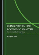 Using poetry for economic analysis : economics meets literature /