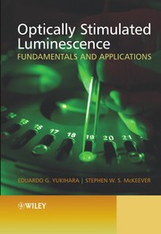 Optically stimulated luminescence : fundamentals and applications /