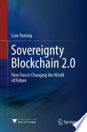 Sovereignty Blockchain 2.0 : New Forces Changing the World of Future /