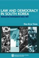 Law and democracy in South Korea : democratic development since 1987 /