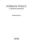 Foreign policy : a theoretical introduction /