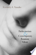 Perfectionism and contemporary feminist values /
