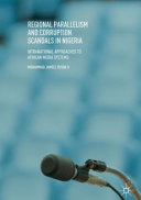 Regional parallelism and corruption scandals in Nigeria : intranational approaches to African media systems /