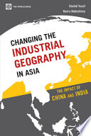 Changing the industrial geography in Asia : the impact of China and India /
