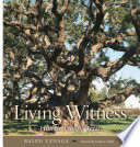 Living witness : historic trees of Texas /