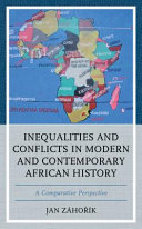 Inequalities and conflicts in modern and contemporary African history : a comparative perspective /