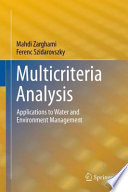 Multicriteria analysis : applications to water and environment management /