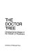 The doctor tree : developmental stages in the growth of physicians /