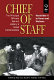 Chief of staff : the principal officers behind history's great commanders.