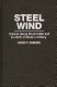 Steel wind : Colonel Georg Bruchmüller and the birth of modern artillery /