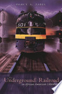 The (Underground) Railroad in African American literature /