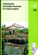 Greenhouses and shelter structures for tropical regions /