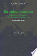 The African palimpsest : indigenization of language in the West African europhone novel /
