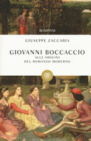 Giovanni Boccaccio : alle origini del romanzo moderno /