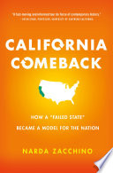 California comeback : how a "failed state" became a model for the nation /