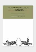 The countries we live in : selected poems Natan Zach, 1955-1979 /