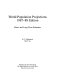 World population projections, 1987-88 editions : short- and long-term     estimates /