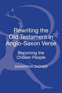 Rewriting the Old Testament in Anglo-Saxon Verse : Becoming the Chosen People /