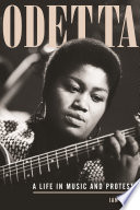 Odetta : a life in music and protest /