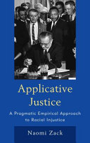 Applicative justice : a pragmatic empirical approach to racial injustice /