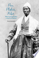 Press, platform, pulpit : Black feminist publics in the era of reform /