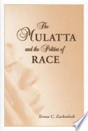 The mulatta and the politics of race /