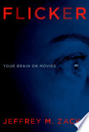 Flicker : your brain on movies /