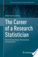 The Career of a Research Statistician : From Consulting to Theoretical Development /