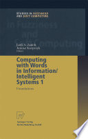 Computing with Words in Information/Intelligent Systems 1 : Foundations /