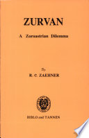 Zurvan ; a Zoroastrian dilemma /