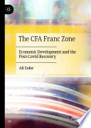 The CFA Franc Zone : Economic Development and the Post-Covid Recovery /