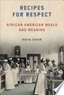 Recipes for respect : African American meals and meaning /