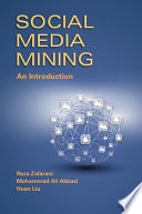 Social media mining : an introduction /