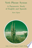 Verb Phrase Syntax: A Parametric Study of English and Spanish : a Parametric Study of English and Spanish /
