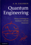 Quantum engineering : theory and design of quantum coherent structures /