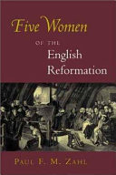 Five women of the English Reformation /