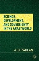 Science, development, and sovereignty in the Arab world /