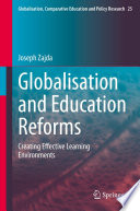 Globalisation and Education Reforms : Creating Effective Learning Environments /